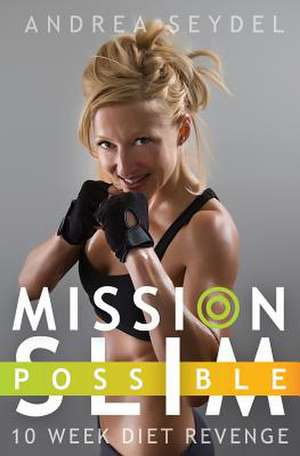 Mission Slim Possible de Andrea Seydel