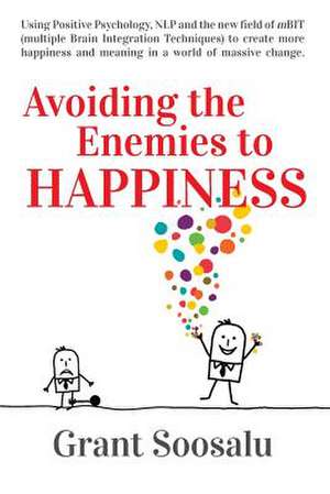 Avoiding the Enemies to Happiness de Grant Soosalu