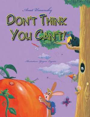 Don't Think You Can't; de Anat Umansky