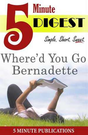 Where'd You Go, Bernadette de 5. Minute Publications