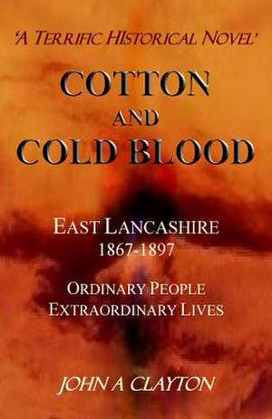 Cotton and Cold Blood de John A. Clayton