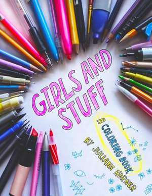 Girls and Stuff de Juliana Horner