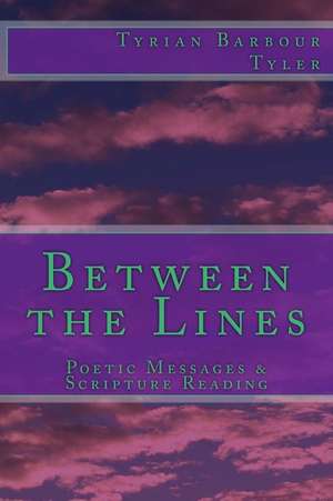 Between the Lines de Mrs Tyrian Nicole/Barbour Tyler