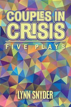 Couples in Crisis de Lynn Snyder