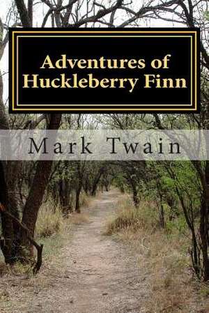 Adventures of Huckleberry Finn de Mark Twain