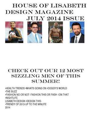 House of Lisabeth Design Magazine July 2014 de Design &. Concepts LLC