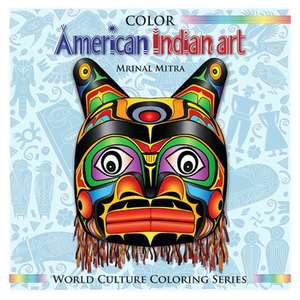 Color American Indian Art de Mitra, MR Mrinal