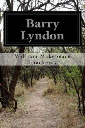 Barry Lyndon de William Makepeace Thackeray