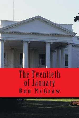 The Twentieth of January de Ron McGraw