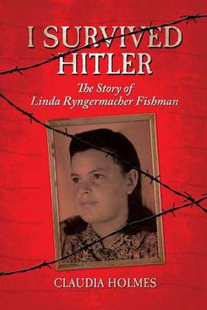 I Survived Hitler de Claudia Holmes