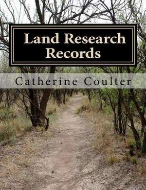 Land Research Records de Catherine Coulter