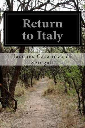 Return to Italy de Jacques Casanova De Seingalt