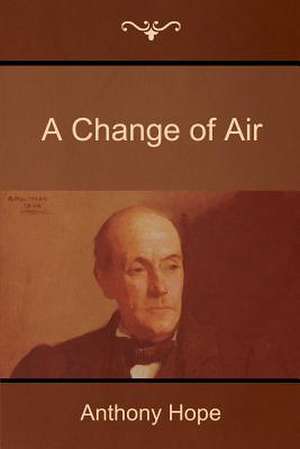 A Change of Air de Anthony Hope