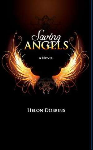 Saving Angels de Helon Dobbins