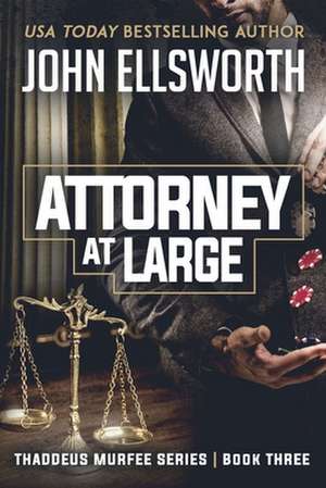 Attorney at Large de John Ellsworth