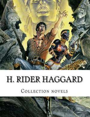 H. Rider Haggard, Collection Novels de Henry Rider Haggard