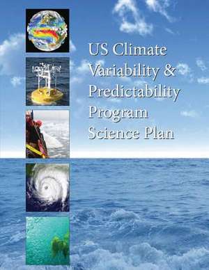 Us Climate Variability & Predictability Program Science Plan de Us Clivar Science Program