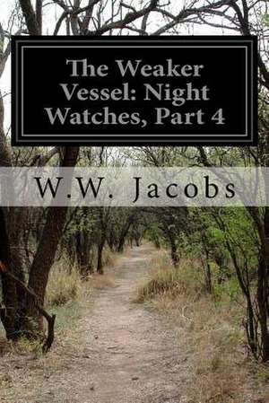 The Weaker Vessel de W. W. Jacobs