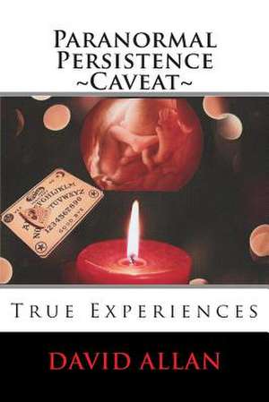 Paranormal Persistence Caveat de David Allan