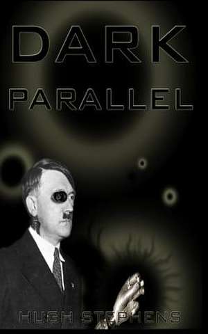 Dark Parallel de MR Hugh Stephens