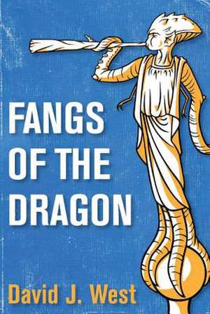 Fangs of the Dragon de David J. West