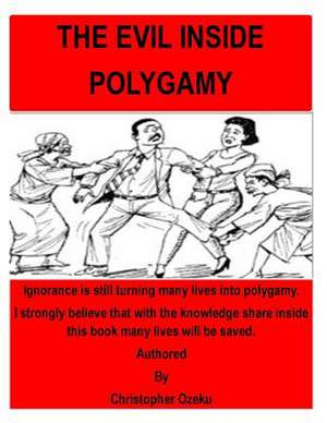 The Evil Inside Polygamy de Christopher Ozeku