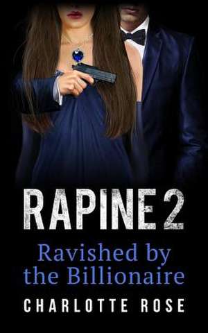 Rapine 2 de Charlotte Rose