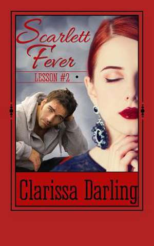 Scarlett Fever de Clarissa Darling