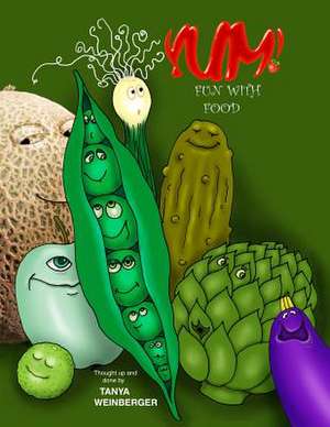 Yum! Activity Book de Tanya Weinberger