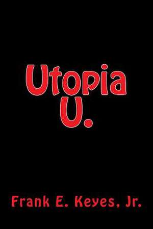 Utopia U. de Frank E. Keyes Jr