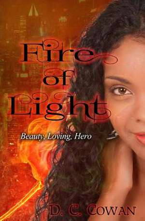 Fire of Light de D. C. Cowan