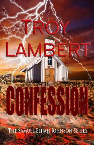 Confession de Troy Lambert