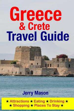 Greece & Crete Travel Guide de Jerry Mason