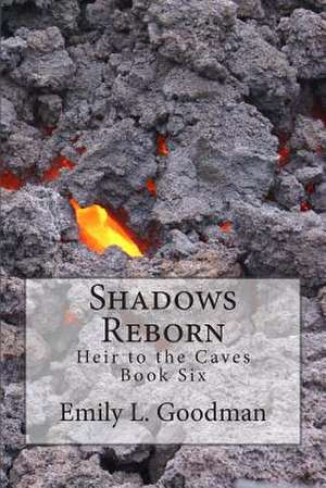 Shadows Reborn de Emily L. Goodman