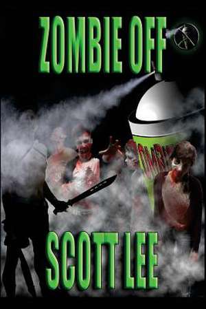 Zombie Off de Scott Lee