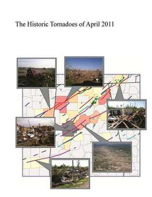 The Historic Tornadoes of April 2011 de U. S. Depar Tment of Commerce