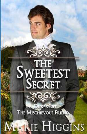 The Sweetest Secret de Marie Higgins