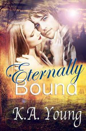 Eternally Bound de K. A. Young