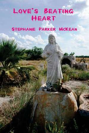 Love's Beating Heart de Stephanie Parker McKean