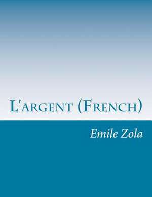 L'Argent (French) de Emile Zola