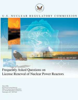 Frequently Asked Questions on License Renewal of Nuclear Power Reactors de U. S. Nuclear Regulatory Commission