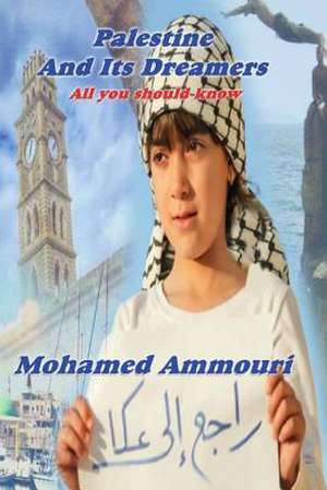 Palestine and Its Dreamers de Mohamed Ammouri