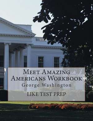 Meet Amazing Americans Workbook de Prep, Like Test