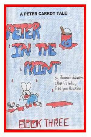 Peter in the Paint de Jacquie Lynne Hawkins