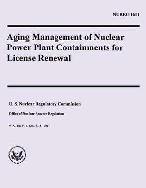 Aging Management of Nuclear Power Plant Containments for License Renewal de W. C. Liu