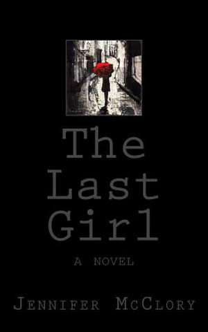 The Last Girl de Jennifer McClory