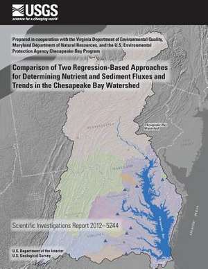 Comparison of Two Regression-Based Approaches for Determining Nutrient and Sediment Fluxes and Trends in the Chesapeake Bay Watershed de Douglas L. Moyer