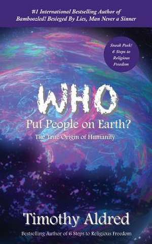 Who Put People on Earth? de Timothy Aldred