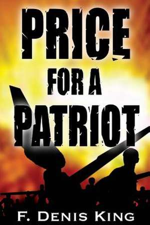 Price for a Patriot de F. Denis King