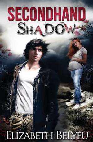 Secondhand Shadow de Elizabeth Belyeu